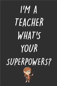 I'm A Teacher What's Your Superpower