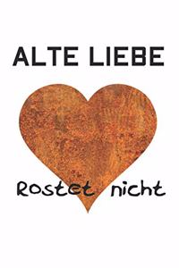 Notizbuch - Alte Liebe rostet nicht