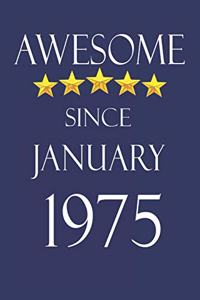 Awesome Since january 1975 Notebook Birthday Present