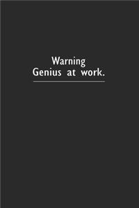 Warning Genius at work.