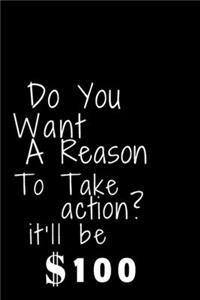 Do you want a reason to take action?