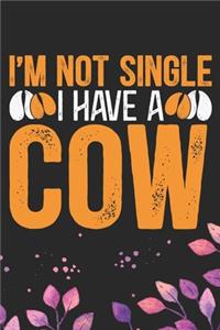 I'm Not Single I Have a Cow