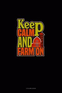 Keep Calm And Farm On