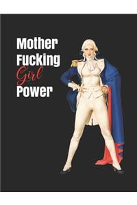 Mother Fucking Girl Power