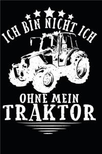 ich bin nicht ich, ohne mein Traktor