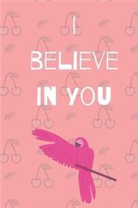 I believe in you notebook for motivation
