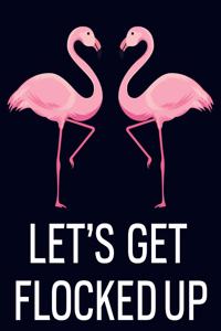 Let's get flocked up