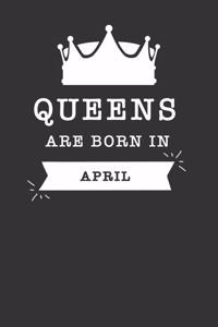 Queens Are Born in Apri