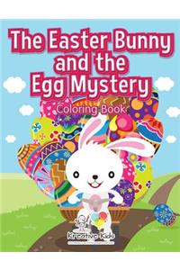 Easter Bunny and the Egg Mystery Coloring Book