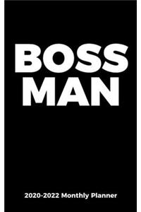 BOSS MAN - 2020-2022 Monthly Planner for Professionals, Executives, and Entrepreneurs