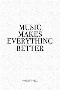 Music Makes Everything Better
