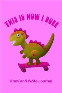 Cute T Rex on a Skateboard Draw and Write Journal