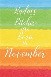 Badass Bitches are Born in November