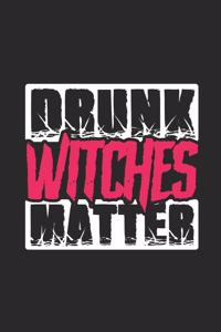 Drunk Witches Matter