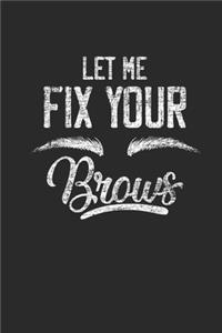 Let Me Fix Your Brows