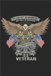 It can not be inherited not can it be purchased i have earned it blood sweat and tears forever will i own the title us veteran