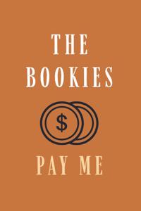 The Bookies Pay me: Dotgrid notebook journal for betting record, Sports betting notebook journal to write in, football betting notebook, betting record notebook journal