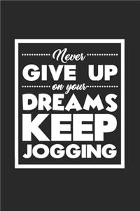 Never give up jogging