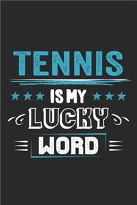 Tennis Is My Lucky Word