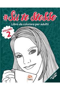 #Sii te stesso - Volume 2 - edizione notturna