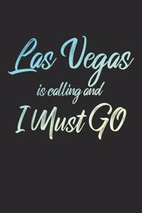 Las Vegas Is Calling And I Must Go