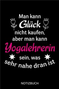 Man kann Glück nicht kaufen, aber man kann Yogalehrerin sein, was sehr nahe dran ist