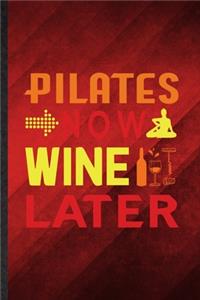 Pilates Now Wine Later