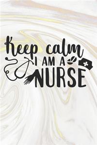 Keep Calm I'm A Nurse: Nurse Journal / Notebook / Diary - Funny Quote Nurse Gift for School, Work, Birthday, or Christmas