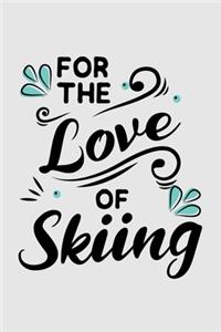 For The Love Of Skiing