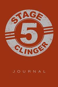 Stage 5 Clinger Journal