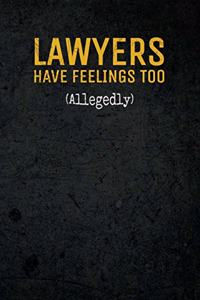 Lawyers Have Feelings Too (Allegedly)