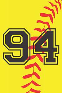 94 Journal: A Softball Jersey Number #94 Ninety Four Notebook For Writing And Notes: Great Personalized Gift For All Players, Coaches, And Fans (Yellow Red Blac