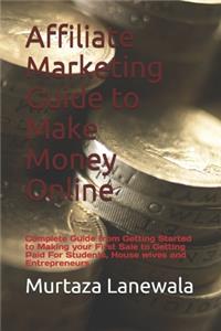 Affiliate Marketing Guide to Make Money Online