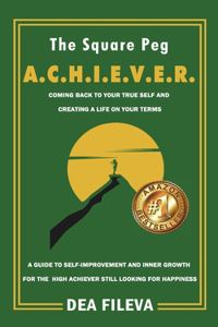 Square Peg A.C.H.I.E.V.E.R.