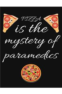 PIZZA is the mystery of paramedics