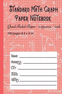 Standard Math Graph Paper Notebook - Quad Ruled Paper - 4 squares / inch