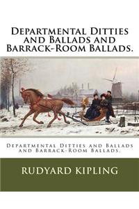 Departmental Ditties and Ballads and Barrack-Room Ballads.
