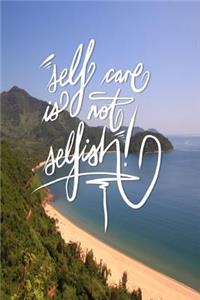 Self care is not selfish