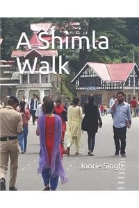 Shimla Walk