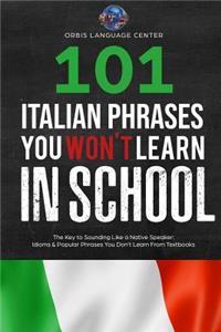 101 Italian Phrases You Won't Learn in School