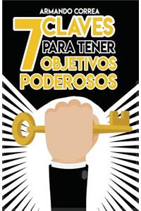 7 Claves para tener Objetivos Poderosos