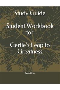 Study Guide Student Workbook for Gertie