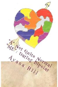 A Not Quite Normal ME