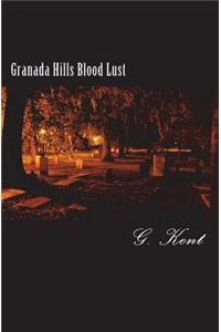 Granada Hills Blood Lust