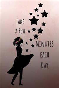 Take a Few Minutes Each Day
