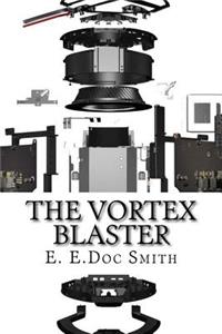 The Vortex Blaster