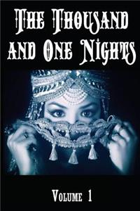 The Thousand and One Nights, Volume 1