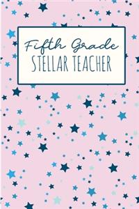 Fifth Grade Stellar Teacher
