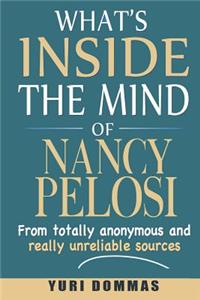 What's inside the mind of Nancy Pelosi?