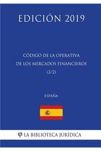 Código de la Operativa de los Mercados Financieros (2/2) (España) (Edición 2019)